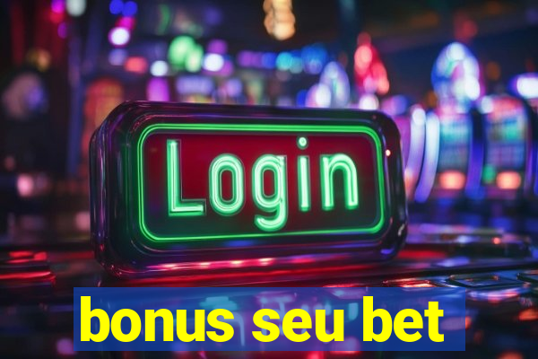 bonus seu bet